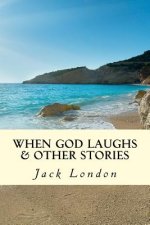 When God Laughs & Other Stories