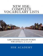 New HSK: Complete Vocabulary Lists: Word lists for HSK levels 1, 2, 3, 4, 5, 6