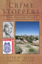 Crime Stoppers: The Inside Story