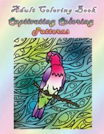 Adult Coloring Book Captivating Coloring Patterns: Mandala Coloring Book