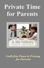 Private Time for Parents: Guilt-free Peace & Privacy for Parents - Full Color