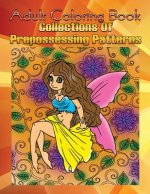 Adult Coloring Book Collections Of Prepossessing Patterns: Mandala Coloring Book