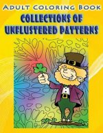 Adult Coloring Book Collections Of Unflustered Patterns: Mandala Coloring Book