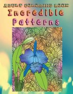 Adult Coloring Book Incredible Patterns: Mandala Coloring Book