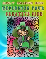 Adult Coloring Book Exploring Your Creative Side: Mandala Coloring Book