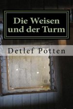 Die Weisen und der Turm: Eine Initiation
