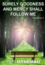 Surely Goodness and Mercy Shall Follow Me