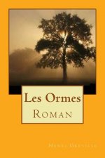 Les Ormes: Roman