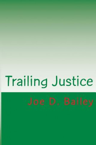 Trailing Justice