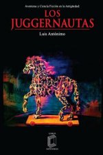 Los juggernautas: Aventuras y Ciencia Ficción en la Antigüedad