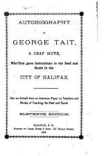 Autobiography of George Tait, a Deaf Mute