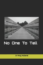 No one to tell
