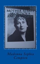 Mother Maria Skobtsova and Matrona Popova: Russian Women of Wisdom