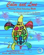 RELAXING Adult Colouring Book: Calm and Love - For Relaxation, Anti Stress, Art Therapy, Inspirational Zen and Mindfulness
