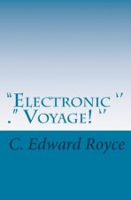 Electronic Voyage: The Long Journey