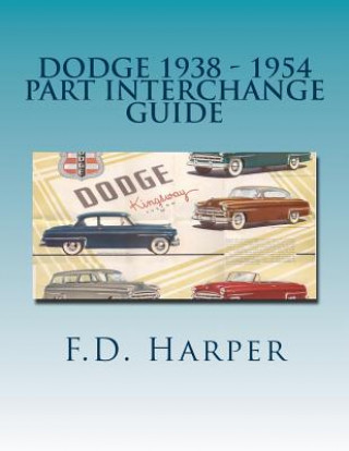 Dodge 1938 - 1954 Part Interchange Guide