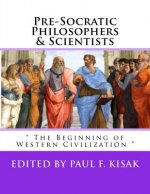 Pre-Socratic Philosophers & Scientists: 