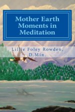 Mother Earth Moments in Meditation