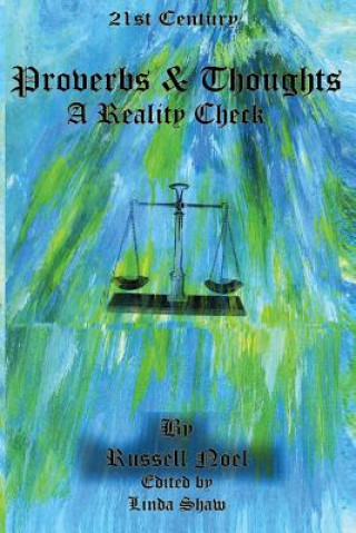 21st Proverbs and Thoughts: A Reality Check