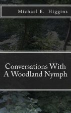 Conversations With A Woodland Nymph