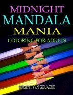 Midnight Mandala Mania: Coloring for Adults