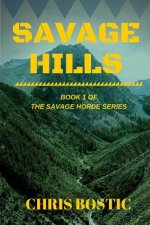 Savage Hills: Book 1 of The Savage Horde Series