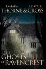The Ghosts of Ravencrest: The Ravencrest Saga: Book One