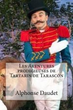 Les Aventures prodigieuses de Tartarin de Tarascon: Tarascon Daudet, Alphonse