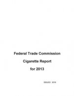 Federal Trade Commission Cigarette Report for 2013