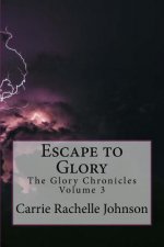 Escape to Glory