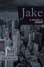 JAKE (A Murder in Manhattan)