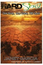 Hard Soil: One Body, One Voice & His Spirit