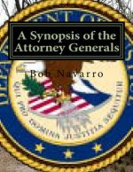 A Synopsis of the Attorney Generals