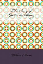 The Story of Grettir the Strong