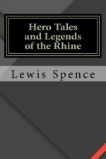Hero Tales and Legends of the Rhine