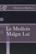 Le Medicin Malgre Lui