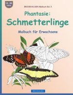 BROCKHAUSEN Malbuch Bd. 3 - Phantasie: Schmetterlinge: Malbuch für Erwachsene