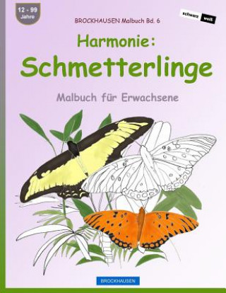 BROCKHAUSEN Malbuch Bd. 6 - Harmonie: Schmetterlinge: Malbuch für Erwachsene