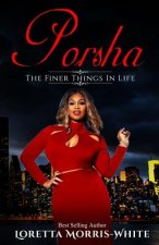 Porsha: The Finer Things in Life