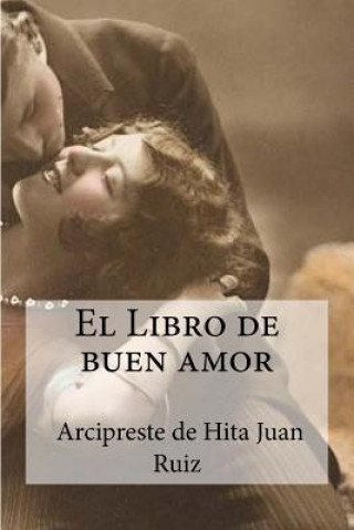 El Libro de buen amor: Arcipreste de Hita, Juan Ruiz