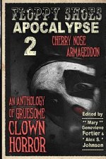 Floppy Shoes Apocalypse 2: Cherry Nose Armageddon