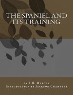 The Spaniel and Its Training
