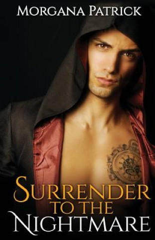 Surrender to the Nightmare: Contemporary New Adult Paranormal Romance (Morgana Patrick,Paranormal Romance Publishing)(Puha kötésű)
