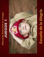 Educacion Emocional en el hogar. Juegos 1.: Educamos para la VIDA