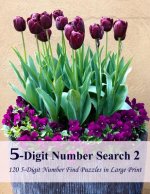 5-Digit Number Search 2: 120 5-Digit Number Find Puzzles in Large Print