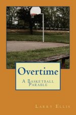 Overtime: A Basketball Parable