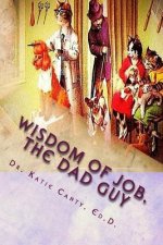 The Wisdom of Job--The Dad Guy: No Real Rhyme, Good Times Chats