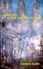 Card City, A Cure for the Crater