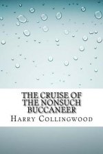 The Cruise of the Nonsuch Buccaneer