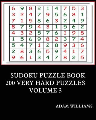 Sudoku Puzzle Book: 200 Very Hard Puzzles Volume 3